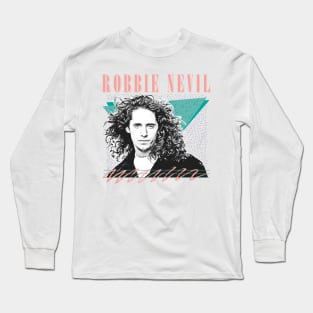 Robbie Nevil / 80s Aesthetic Fan Art Design Long Sleeve T-Shirt